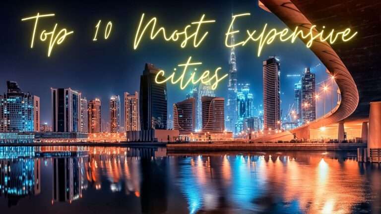 Top 10 Most Expensive Cities To Live in the World